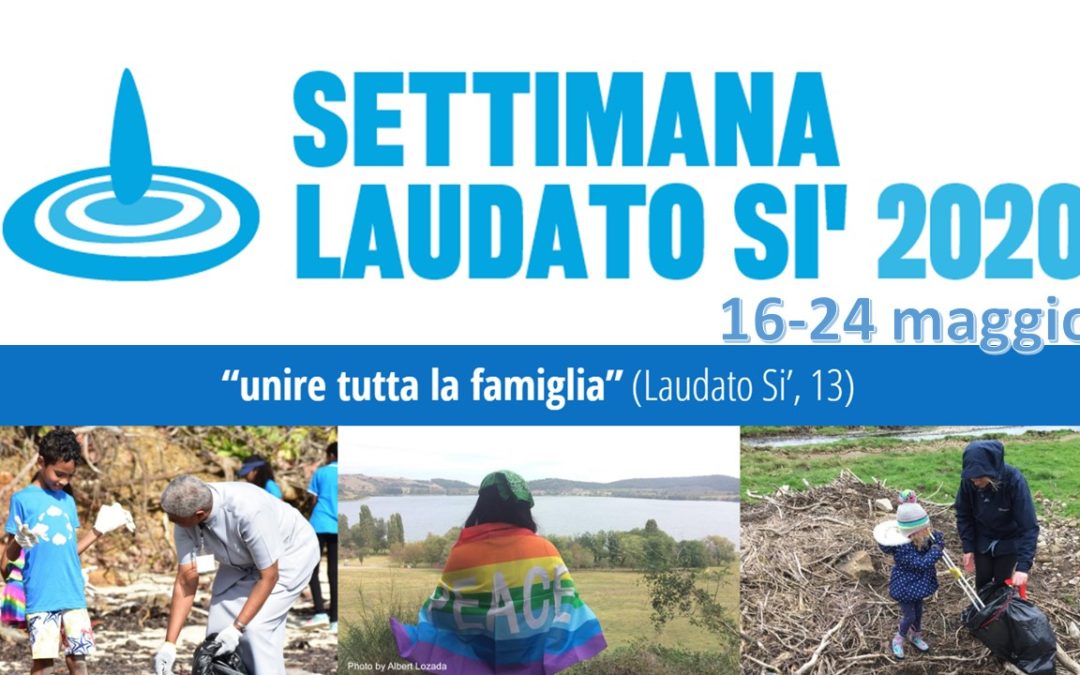 Dal 16 al 24 maggio Settimana Laudato Si'